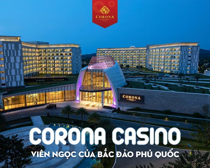 Corona Casino Phú Quốc