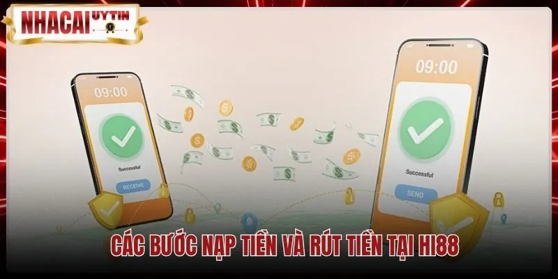 Phương thức nạp rút tiền trực tuyến nhanh chóng cùng Hi88
