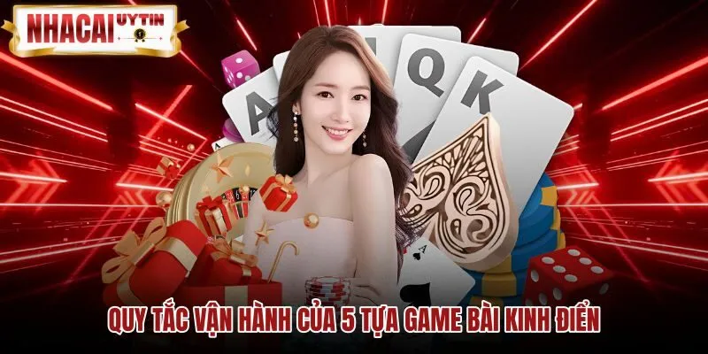 Quy tắc của 5 game bài kinh điển Luật chơi các game bài phổ biến